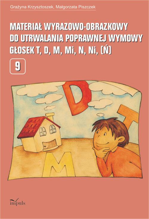 Materiał wyrazowo-obrazkowy do utrwalania poprawnej wymowy głosek t, d, m, mi, n, ni (ń) — okładka e-booka