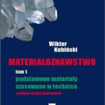 Materiałoznawstwo. Tom 1. Podstawowe materiały stosowane w technice — okładka e-booka
