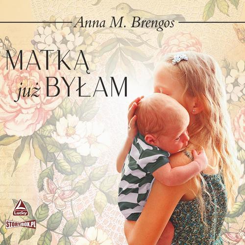 Tytuł: Matką już byłam
Autor: Anna M. Brengos
Wydawnictwo: Storybox
Formaty: MP3