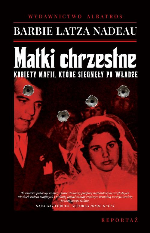 MATKI CHRZESTNE. KOBIETY MAFII, KTÓRE SIĘGNĘŁY PO WŁADZĘ — okładka e-booka