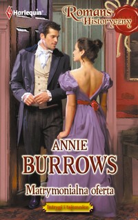 Tytuł: Matrymonialna oferta
Autor: Annie Burrows
Wydawnictwo: Harlequin
Formaty: PDF