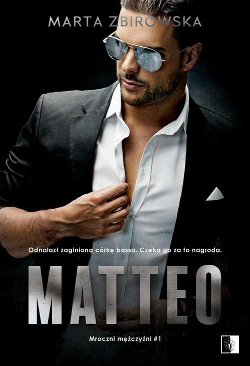 Tytuł: Matteo
Autor: Marta Zbirowska
Wydawnictwo: NieZwykłe
Formaty: EPUB, MOBI, PDF