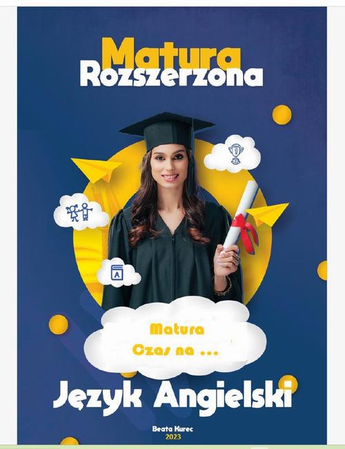 Tytuł: MATURA ROZSZERZONA JĘZYK ANGIELSKI CZAS NA…
Autor: Beata Kurec
Wydawnictwo: Beata Kurec
Formaty: PDF
