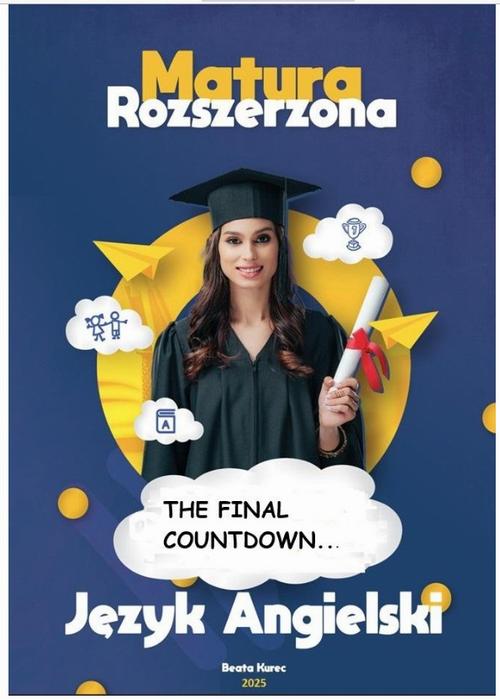 Tytuł: MATURA ROZSZERZONA JĘZYK ANGIELSKI THE FINAL COUNTDOWN...
Autor: Beata Kurec
Wydawnictwo: Beata Kurec
Formaty: PDF