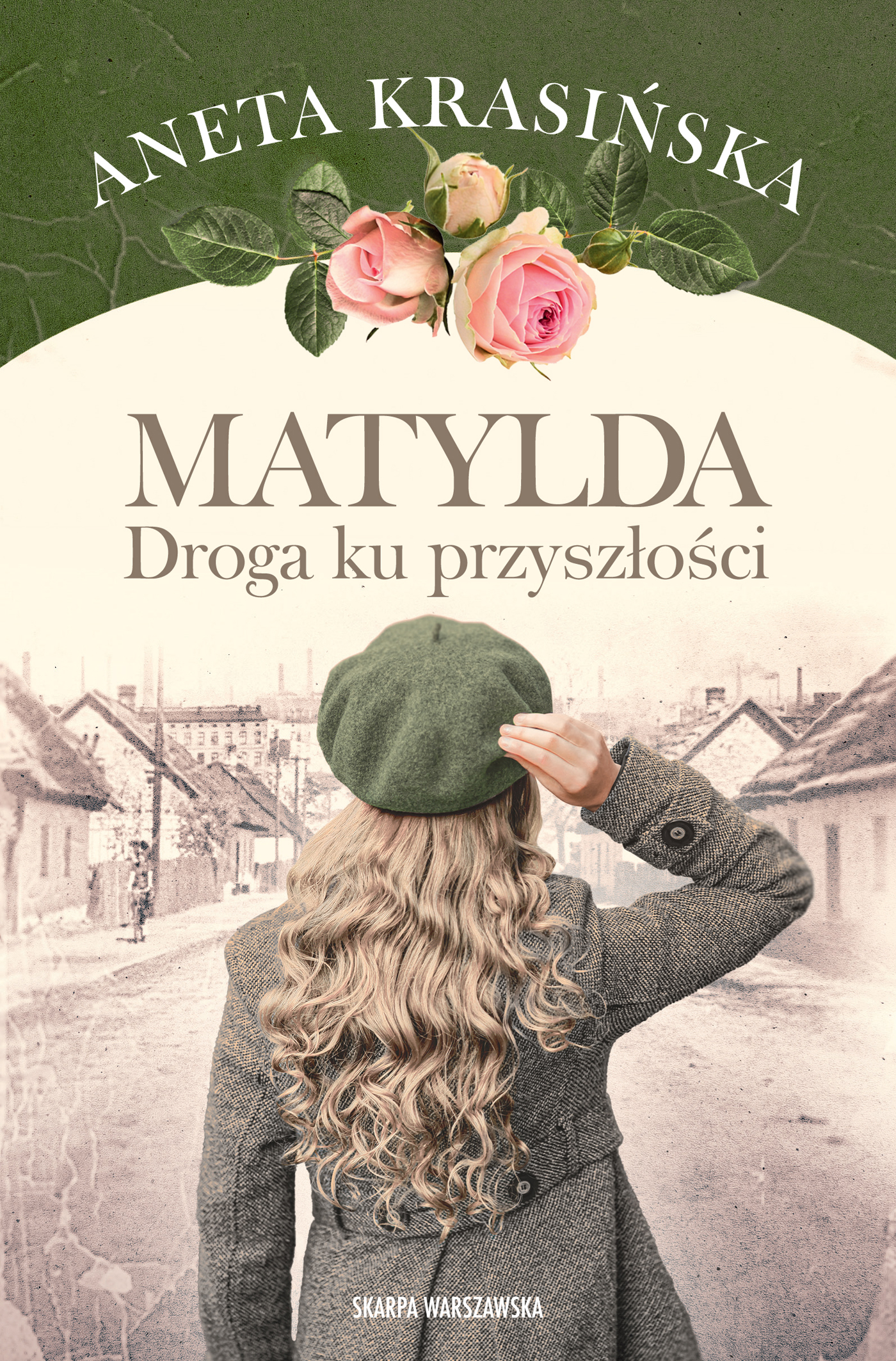 Tytuł: Matylda. Droga ku przyszłości
Autor: Aneta Krasińska
Wydawnictwo: Skarpa Warszawska
Formaty: EPUB, MOBI
