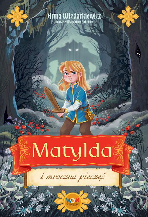 Tytuł: Matylda i mroczna pieczęć
Autor: Anna Włodarkiewicz
Wydawnictwo: SQN
Formaty: EPUB, MOBI