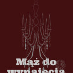 Tytuł: Mąż do wynajęcia
Autor: Agnieszka Łukomska
Wydawnictwo: Ebookowo
Formaty: EPUB, MOBI