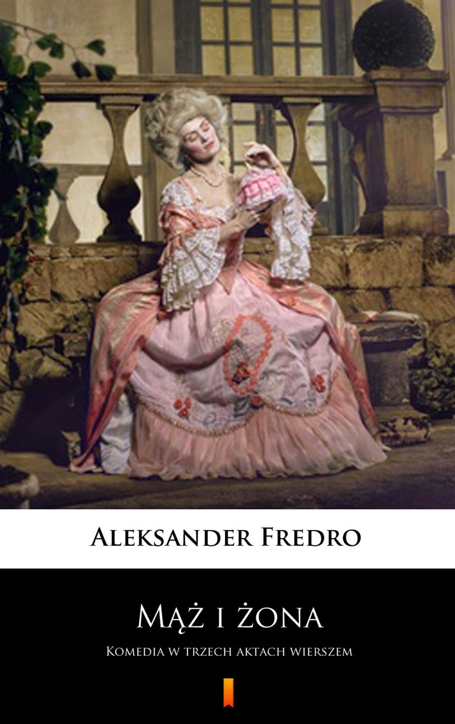Tytuł: Mąż i żona. Komedia w trzech aktach wierszem
Autor: Aleksander Fredro
Wydawnictwo: KtoCzyta.pl
Formaty: EPUB, MOBI