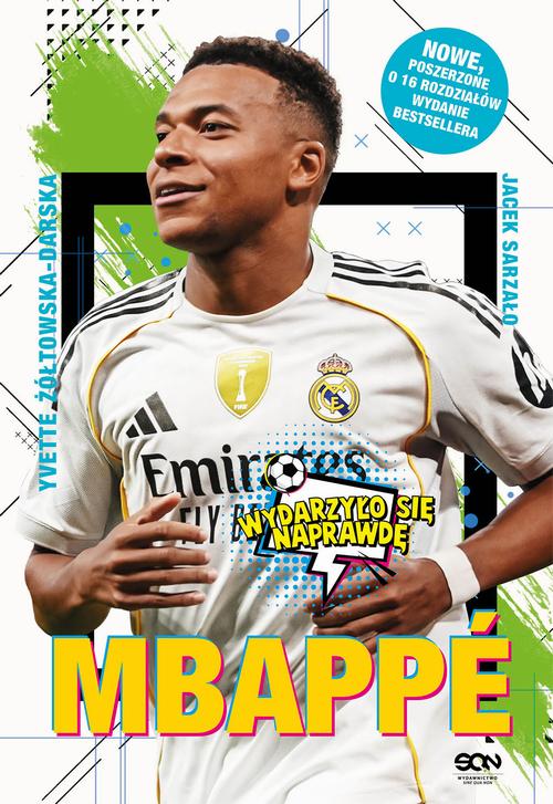 Tytuł: Mbappé. Nowy książę futbolu (Wydanie III)
Autor: Yvette Żółtowska-Darska, Jacek Sarzało
Wydawnictwo: SQN
Formaty: EPUB, MOBI