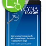 Tytuł: Mebeweryna w leczeniu zespołu jelita nadwrażliwego – skuteczność i bezpieczeństwo terapii [Medycyna Faktów 2/2022]
Autor: Anita Gąsiorowska
Wydawnictwo: Medical Education
Formaty: PDF