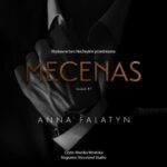 Tytuł: Mecenas
Autor: Anna Falatyn
Wydawnictwo: NieZwykłe
Formaty: MP3