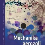 Tytuł: Mechanika aerozoli
Autor: Arkadiusz Moskal
Wydawnictwo: Oficyna Wydawnicza Politechniki Warszawskiej
Formaty: PDF