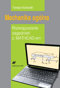 Mechanika ogólna. Rozwiązywanie zagadnień z MATHCAB-em — okładka e-booka