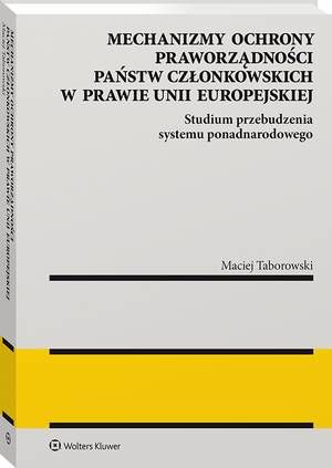 Mechanizmy ochrony praworządności państw członkowskich w prawie Unii Europejskiej — okładka e-booka