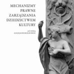Mechanizmy prawne zarządzania dziedzictwem kultury — okładka e-booka
