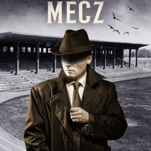 Tytuł: Mecz (#3)
Autor: Piotr Bojarski
Wydawnictwo: SAGA Egmont
Formaty: EPUB, MOBI