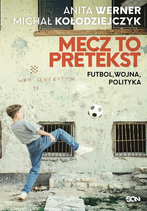 Mecz to pretekst. Futbol, wojna, polityka — okładka e-booka