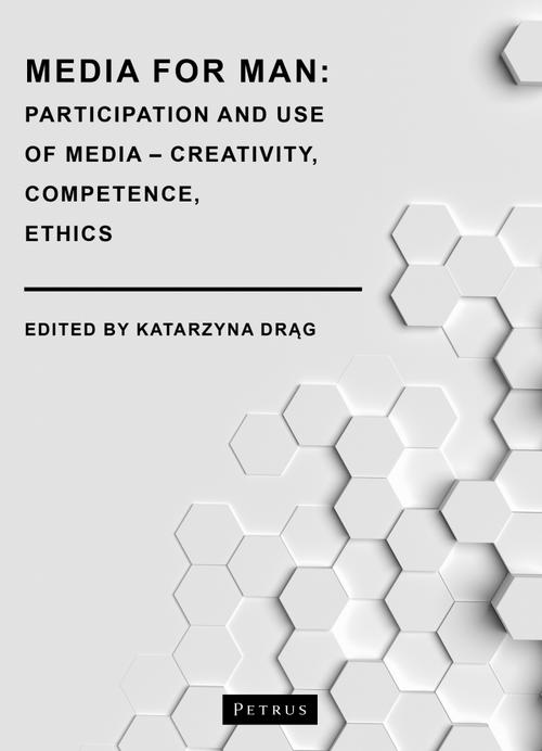 Media for Man. Participation and Use of Media – Creativity, Competence, Ethics — okładka e-booka