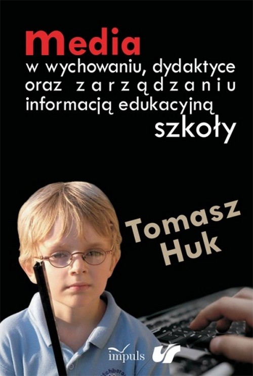 Media w wychowaniu dydaktyce oraz zarządzaniu informacją edukacyjną szkoły — okładka e-booka