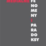 Medialne fenomeny i paradoksy — okładka e-booka