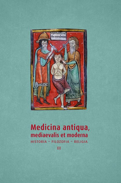 Tytuł: Medicina antiqua, mediaevalis et moderna. Historia – filozofia – religia, t. 3
Autor: 
Wydawnictwo: Uniwersytet Jana Kochanowskiego
Formaty: PDF