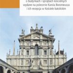 Mediolańskie instrukcje o budynkach i sprzętach kościelnych wydane na polecenie Karola Boromeusza i ich recepcja w Kościele katolickim — okładka e-booka