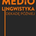 Mediolingwistyka. Dekadę później — okładka e-booka