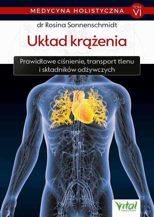 Medycyna holistyczna T. VI Układ krążenia. Prawidłowe ciśnienie, transport tlenu i składników odżywczych — okładka e-booka