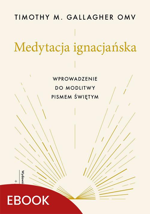 Medytacja ignacjańska Wprowadzenie do modlitwy Pismem Świętym — okładka e-booka