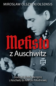 Mefisto z Auschwitz. Śladami Józefa Mengele z Oświęcimia do Ameryki Południowej — okładka e-booka