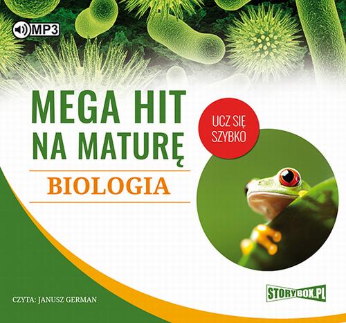 Tytuł: Mega hit na maturę Biologia
Autor: Jadwiga Wołowska, Renata Biernacka
Wydawnictwo: Storybox
Formaty: MP3