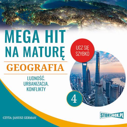 Tytuł: Mega hit na maturę. Geografia 4. Ludność. Urbanizacja. Konflikty
Autor: Adam Sochaczewski, Anna Borowicz, Karolina Wolszczak
Wydawnictwo: Storybox
Formaty: MP3