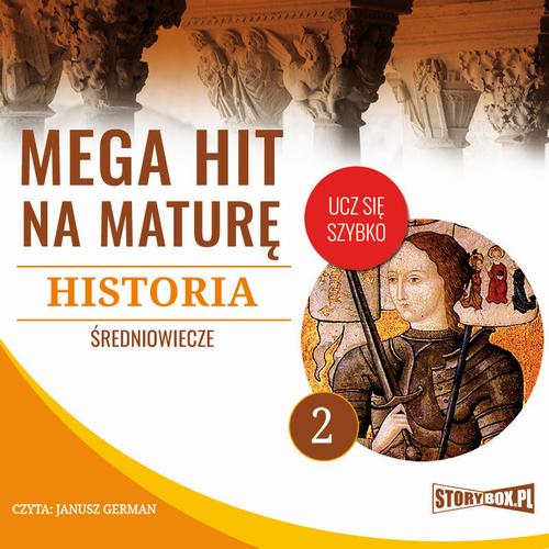Mega hit na maturę. Historia 2. Średniowiecze — okładka audiobooka