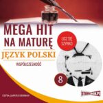 Tytuł: Mega hit na maturę. Język polski 8. Współczesność
Autor: Małgorzata Choromańska
Wydawnictwo: Storybox
Formaty: MP3