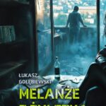Tytuł: Melanże z żyletką
Autor: Łukasz Gołębiewski
Wydawnictwo: Novae Res
Formaty: MOBI, EPUB