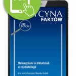 Tytuł: Meloksykam vs diklofenak w reumatologii [Medycyna Faktów 4/2023]
Autor: Katarzyna Sikorska-Siudek
Wydawnictwo: Medical Education
Formaty: PDF