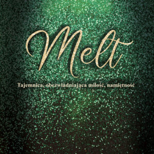Tytuł: Melt. Tajemnica, obezwładniająca miłość, namiętność
Autor: Helen Hardt
Wydawnictwo: Purple Book
Formaty: EPUB, MOBI