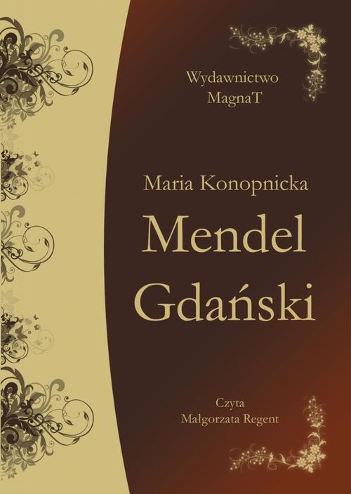 Tytuł: Mendel Gdański
Autor: Maria Konopnicka
Wydawnictwo: Aleksandria
Formaty: MP3