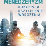 Menedżeryzm. Koncepcja, kształcenie, wdrożenia — okładka e-booka