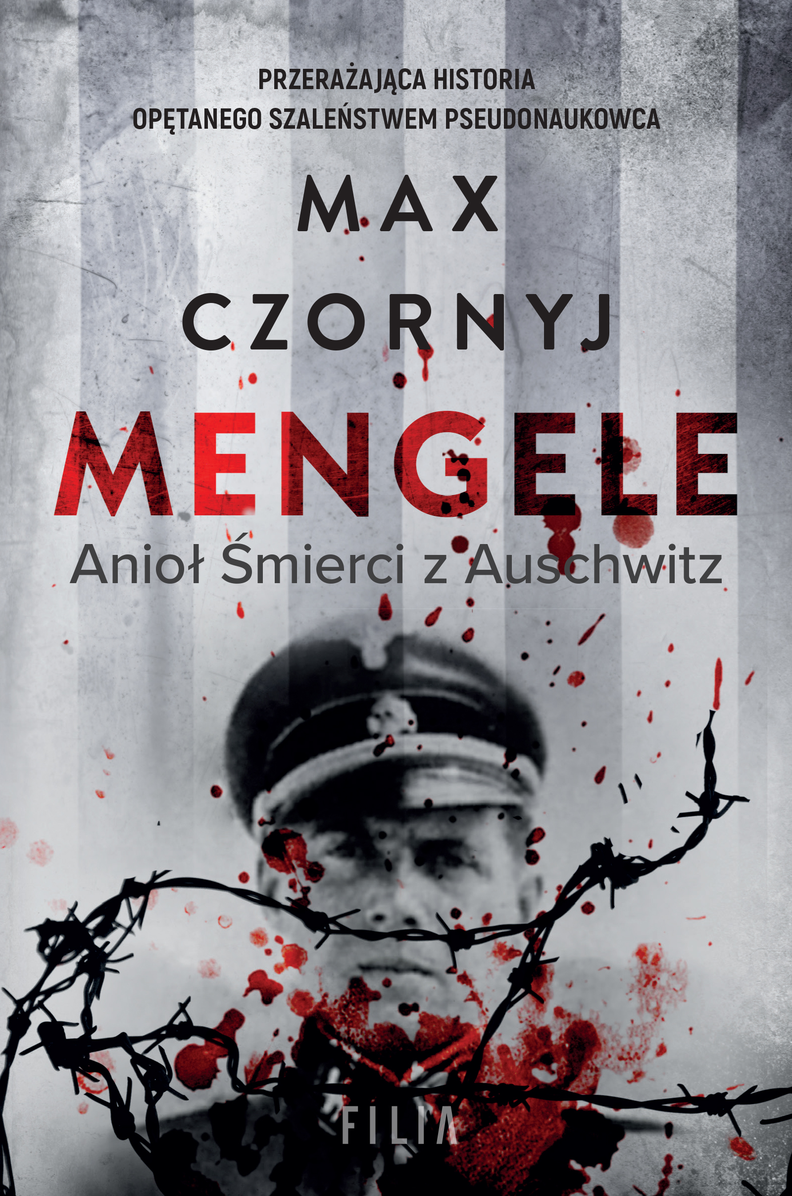 Tytuł: Mengele. Anioł Śmierci z Auschwitz
Autor: Max Czornyj
Wydawnictwo: FILIA
Formaty: EPUB, MOBI