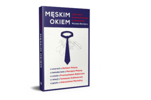 Tytuł: Męskim okiem
Autor: Michał Bondyra
Wydawnictwo: Wydawnictwo Świętego Wojciecha
Formaty: EPUB, PDF, MOBI