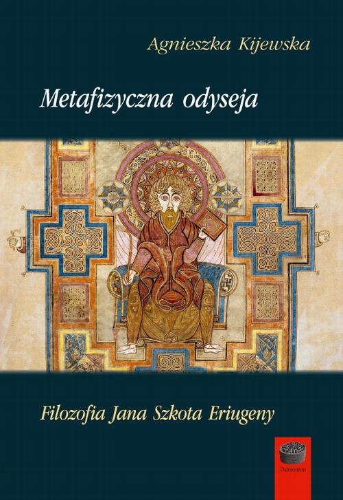 Tytuł: Metafizyczna odyseja
Autor: Agnieszka Kijewska
Wydawnictwo: Marek Derewiecki
Formaty: PDF
