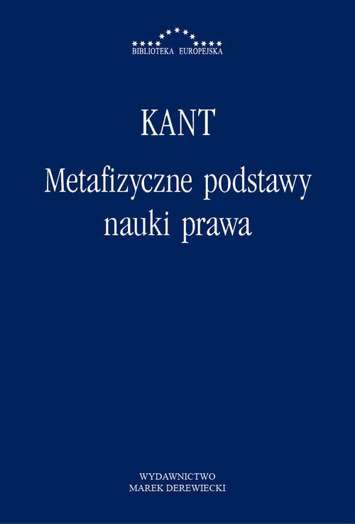 Tytuł: Metafizyczne podstawy nauki prawa
Autor: Immanuel Kant
Wydawnictwo: Marek Derewiecki
Formaty: PDF