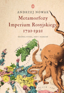 Tytuł: Metamorfozy Imperium Rosyjskiego 1721-1921. Geopolityka, ody i narody
Autor: Andrzej Nowak
Wydawnictwo: Wydawnictwo Literackie
Formaty: EPUB, MOBI