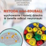 Tytuł: Metoda mini-EduBall. Wychowanie i rozwój dziecka w świetle odkryć neuronauki.
Autor: Michał Bronikowski, Ireneusz Cichy, Michał Klichowski, Agnieszka Kruszwicka, Sara Wawrzyniak, Andrzej Rokita
Wydawnictwo: Akademia Wychowania Fizycznego im. Polskich Olimpijczyków we Wrocławiu
Formaty: PDF