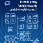 Metoda oceny funkcjonowania centrów logistycznych — okładka e-booka