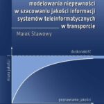 Tytuł: Metoda wielowarstwowego modelowania niepewności w szacowaniu jakości informacji systemów teleinformatycznych w transporcie
Autor: Marek Stawowy
Wydawnictwo: Oficyna Wydawnicza Politechniki Warszawskiej
Formaty: PDF