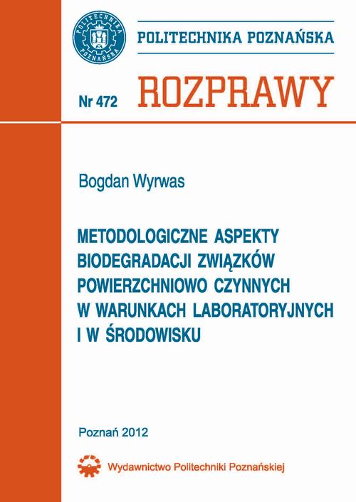 Tytuł: Metodologiczne aspekty biodegradacji związków powierzchniowo czynnych w warunkach laboratoryjnych i w środowisku
Autor: Bogdan Wyrwas
Wydawnictwo: Wydawnictwo Politechniki Poznańskiej
Formaty: PDF