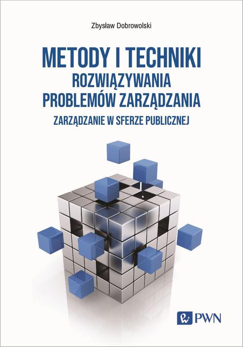Tytuł: Metody i techniki rozwiązywania problemów zarządzania.
Autor: Zbysław Dobrowolski
Wydawnictwo: Wydawnictwo Naukowe PWN
Formaty: MOBI, EPUB