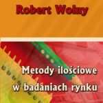 Tytuł: Metody ilościowe w badaniach rynku
Autor: Robert Wolny
Wydawnictwo: Wydawnictwo Uniwersytetu Ekonomicznego w Katowicach
Formaty: PDF